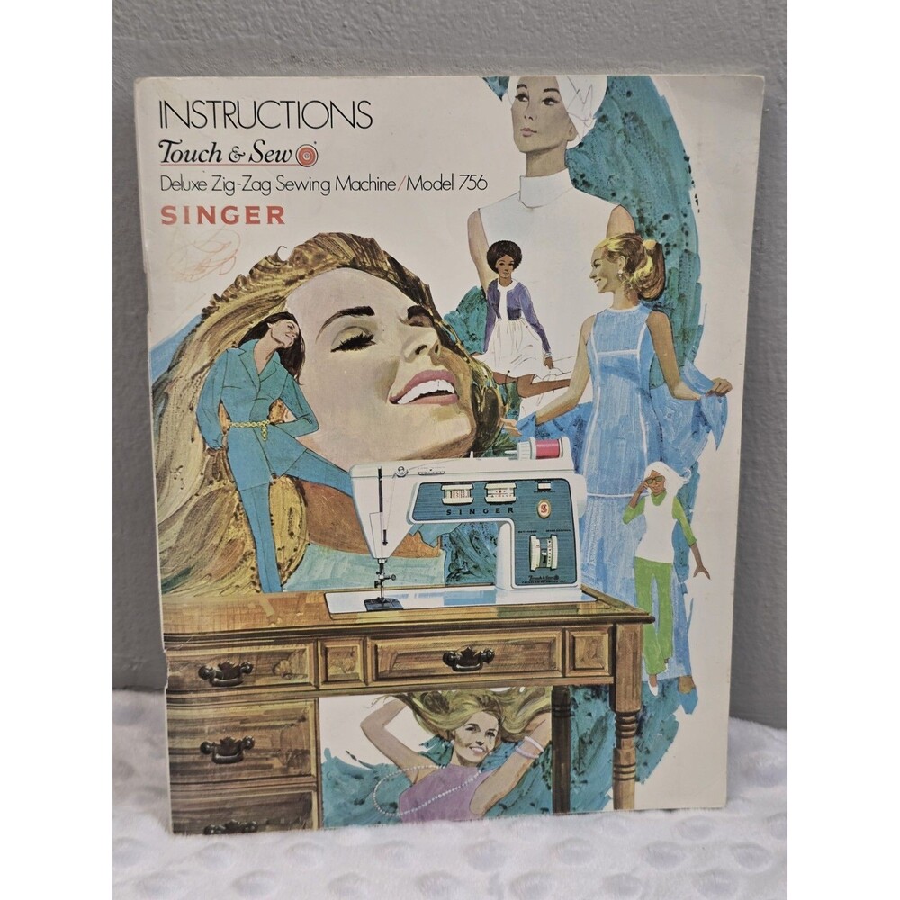 SINGER Touch & Sew Deluxe Zig-Zag Sewing Machine Instructions Manual Model 756